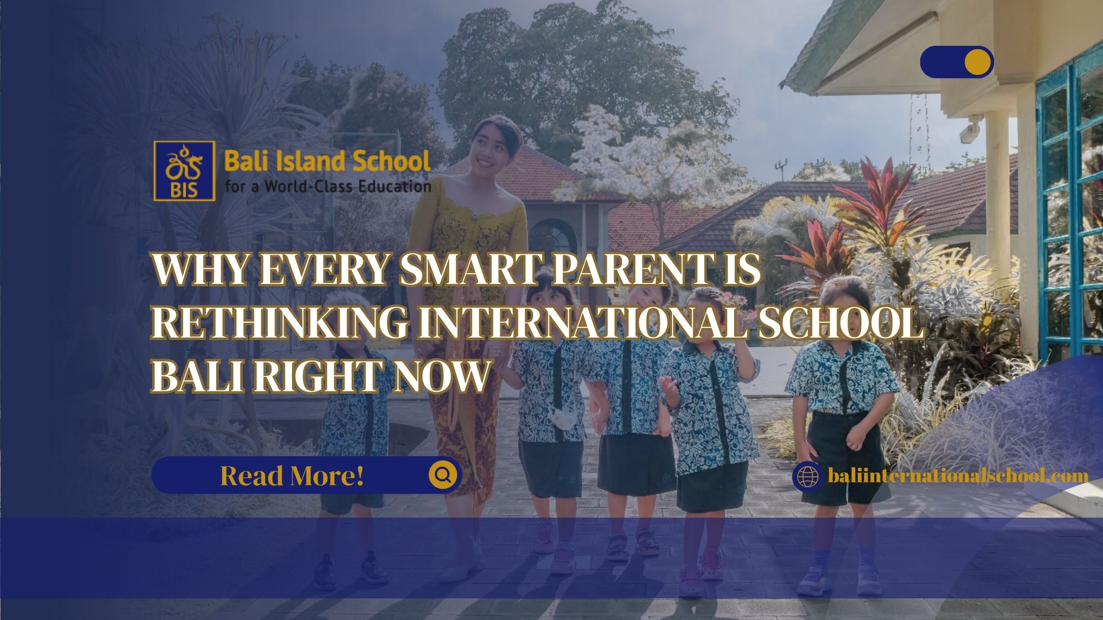 You are currently viewing Why Every Smart Parent Is Rethinking International School Bali Right Now